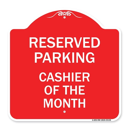 Reserved Parking Cashier Of The Month, Red & White Aluminum Architectural Sign
